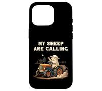 My Sheep Are Calling Tractor Farmer Humor Case for iPhone 16 Pro