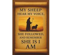 My Sheep Hear My Voice: She Followed, and She Remembered, She is "I AM"