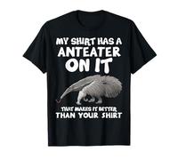 My Shirt Has Anteater Funny Animal Lover T-Shirt