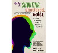 My Shouting, Shattered, Whispering Voice