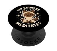 "My Siamese Meditates" Cute Cat Theme PopSockets Adhesive PopGrip