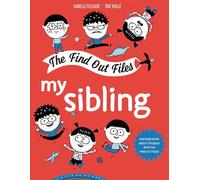 My Sibling (Find Out Files Series)