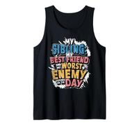My Sibling My Best Friend and Worst Enemy Depends On The Day Tank Top
