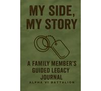 My Side, My Story: A Family Member's Guided Legacy Journal