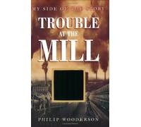 My Side of the Story: Trouble at the Mill