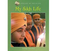 My Sikh Life (Looking at Religion)