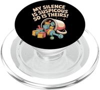 My Silence Is Suspicious So Is Theirs - Parent Humor PopSockets PopGrip for MagSafe