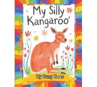 My Silly Kangaroo: A Bold & Easy Coloring Book for Ages 3-5 (Busy Bees)