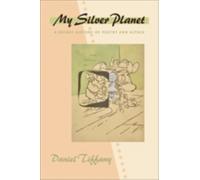 My Silver Planet : A Secret History of Poetry and Kitsch