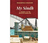 My Sindh: A journey to the beloved homeland