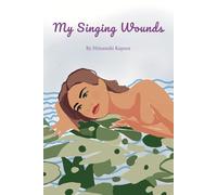 My Singing Wounds
