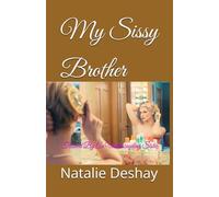 My Sissy Brother: Trained By An Understanding Sister
