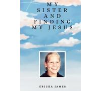 My Sister and Finding My Jesus
