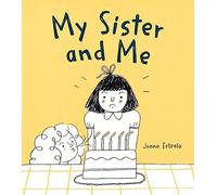 My Sister and Me