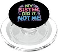 My Sister Did It Not Me Cute Sibling Banters - PopSockets PopGrip for MagSafe