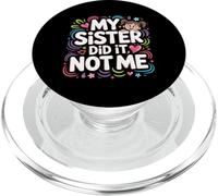 My Sister Did It Not Me Cute Sibling Banters - PopSockets PopGrip for MagSafe