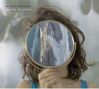 My Sister Grenadine - Wounding The Weather