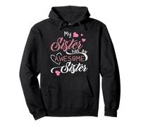 My Sister Has An Awesome Sister Funny Girls Women Pullover Hoodie