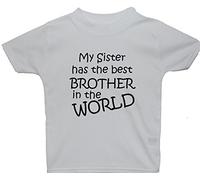 My Sister has The Best Brother in The World - 0-3 Months - White