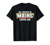 My Sister in Maine Loves Me Retro Vintage American T-Shirt
