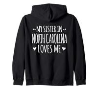 My Sister In North Carolina Loves Me Proud America USA State Zip Hoodie