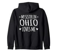 My Sister In Ohio Loves Me Proud America USA State Zip Hoodie