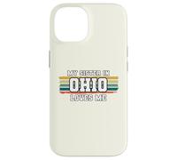 My Sister In Ohio Loves Me Retro Vintage American Case for iPhone 14