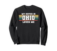 My Sister In Ohio Loves Me Retro Vintage American Sweatshirt