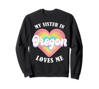 My Sister In Oregon Loves Me Heart Retro Groovy USA Sweatshirt