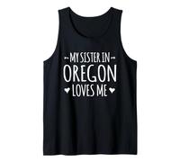 My Sister in Oregon Loves Me Proud America USA State Tank Top