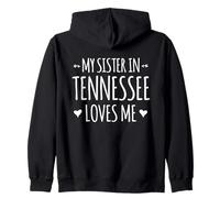 My Sister In Tennessee Loves Me Proud America USA State Zip Hoodie