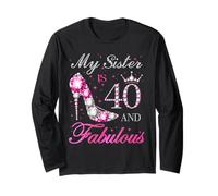 My Sister is 40 and Fabulous Chapter 40th Birthday for Women Long Sleeve T-Shirt