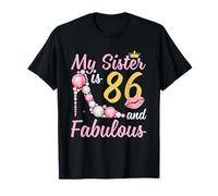 My Sister Is 86 & Fabulous Chapter 86th Birthday Girl Women T-Shirt