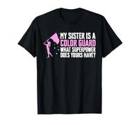My Sister Is A Color Guard Flag T-Shirt