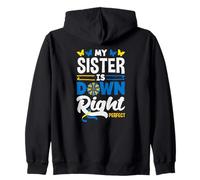 My Sister Is Down Right Perfect Down Syndrome Awareness Zip Hoodie