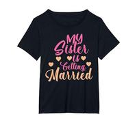 My Sister is Getting Married Cute Wedding T-Shirt, Women's Plus, Black, 4X