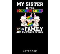 My Sister Is Rainbow Sheep Of Family Gay Pride Week Notebook: 6 x 9 120 Pages College Ruled Notebook | Cute Kawaii Journal Sheep Gifts For Sheep ... Christmas Gift For Kids, Teens, Girls, Boys