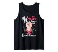 My Sister is Stronger Than Breast Cancer Awareness Tank Top