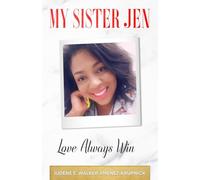 My Sister Jen: Love Always Win