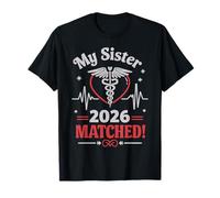 My Sister Matched Match Day 2026 Resident Medical Student T-Shirt