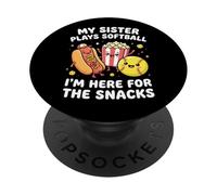 My Sister Plays Softball I'm Here For Snacks Meme Design PopSockets Adhesive PopGrip
