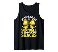 My Sister Plays Softball I'm Here for The Snacks Funny Tank Top