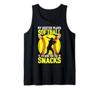 My Sister Plays Softball I'm Here for The Snacks Funny Tank Top