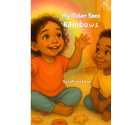 My Sister Sees Rainbows