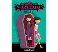 My Sister the Vampire #1: Switched