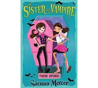 My Sister the Vampire: Twin Spins!
