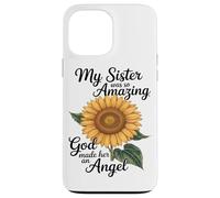 My Sister Was So Amazing God Made Her An Angel Case for iPhone 13 Pro Max