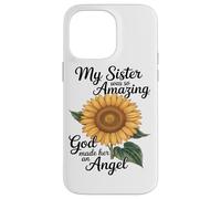 My Sister Was So Amazing God Made Her An Angel Case for iPhone 14 Pro Max