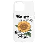 My Sister Was So Amazing God Made Her An Angel Case for iPhone 15