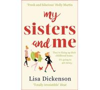 My Sisters And Me : THE Hilarious, Feel-Good Book To Curl Up With